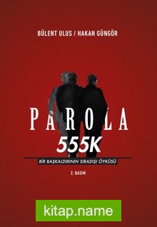 Parola 555K Bir Başkaldırının Sıradışı Öyküsü