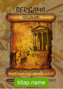 Parşömen Kağıdının Ülkesi Bergama (Pergamon) / Uygarlıklar Beşiği Anadolu Dizisi 9