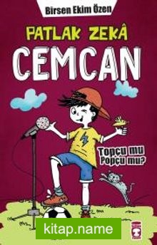 Patlak Zeka Cemcan 7 / Topçu Mu Popçu Mu (Ciltli)