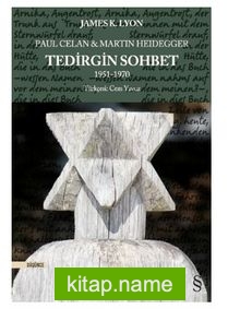 Paul Celan Martin Heidegger – Tedirgin Sohbet