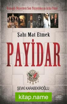 Payidar Osmanlı Düşerken Son Yüzyılımızın Arka Yüzü