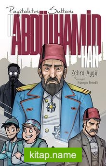 Payitahtın Sultanı II. Abdülhamid Han