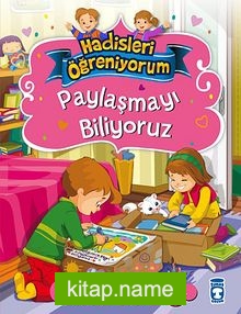 Paylaşmayı Biliyoruz / Hadisleri Öğreniyorum