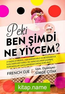 Peki Ben Şimdi Ne Yiycem?