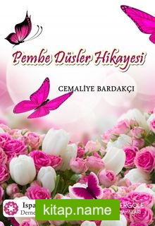 Pembe Düşler Hikayesi