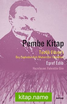 Pembe Kitap  Tevfik Fikret’i Beş Cepheden Kırk Muharririn Tenkidleri