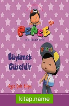 Pepee – Büyümek Güzeldir / İlk Öykülerim Serisi