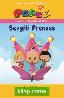 Pepee – Sevgili Prenses / Öykülü Boyama Serisi