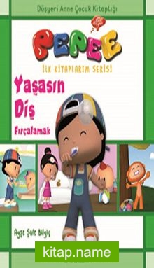 Pepee – Yaşasın Diş Fırçalamak