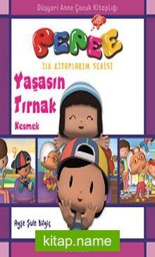 Pepee – Yaşasın Tırmak Kesmek