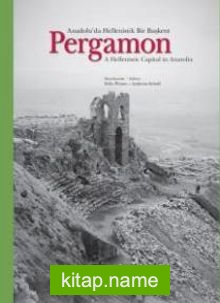 Pergamon Anadolu’da Hellenistik Bir Başkent – A Hellenistic Capital in Anatolia