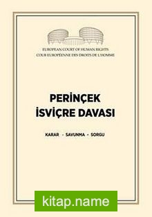 Perinçek İsviçre Davası Karar – Savunma – Sorgu