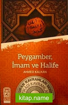 Peygamber, İman ve Halife Kur’an Kavramlar Serisi İtikadi Kavramlar 6