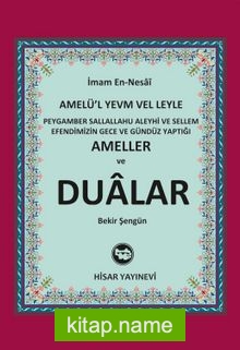 Peygamber Sallallahu Aleyhi ve Sellem Efendimizin Gece ve Gündüz Yaptığı Ameller ve Dualar