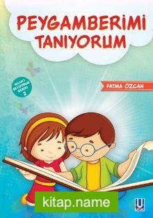 Peygamberimi Tanıyorum / Allah’ı Seviyorum Serisi 2