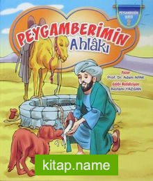 Peygamberimin Ahlakı / Peygamberim Serisi 2 (Ciltli)