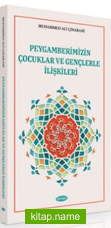 Peygamberimizin Çocuklar ve Gençlerle İlişkileri