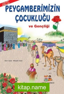 Peygamberimizin Çocukluğu ve Gençliği (Orta Boy)