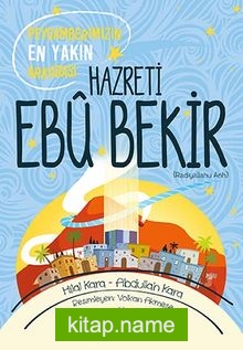 Peygamberimizin En Yakın Arkadaşı Hazreti Ebu Bekir