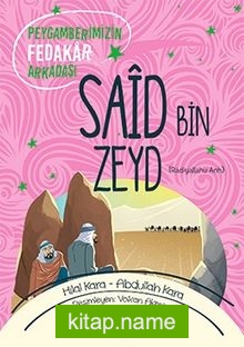 Peygamberimizin Fedakar Arkadaşı Said Bin Zeyd