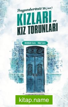 Peygamberimizin (Sas) Kızları ve Torunları