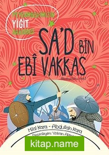 Peygamberimizin Yiğit Arkadaşı Sa’d Bin Ebi Vakkas