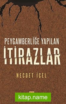 Peygamberliğe Yapılan İtirazlar