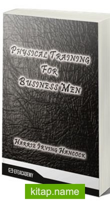 Physical Training For Business Men (Classic Reprint)