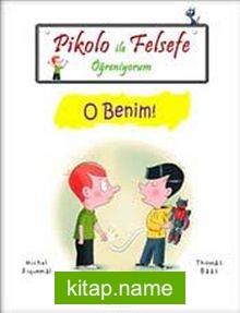 Pikolo ile Felsefe Öğreniyorum / O Benim