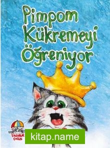 Pimpom Kükremeyi Öğreniyor