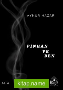 Pinhan ve Ben