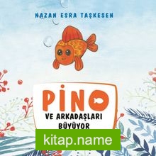 Pino ve Arkadaşları Büyüyor