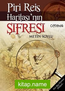 Piri Reis Haritası’nın Şifresi (Piri Reis Haritası Hediyeli)