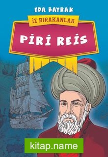 Piri Reis / İz Bırakanlar