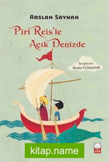 Piri Reis’le Açık Denizde