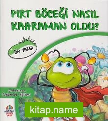 Pırt Böceği Nasıl Kahraman Oldu? / Ön Yargı