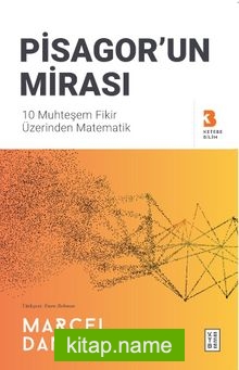 Pisagor’un Mirası  10 Muhteşem Fikir Üzerinden Matematik