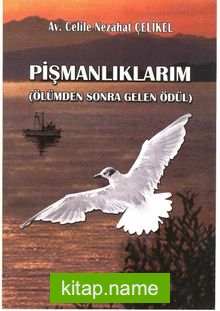 Pişmanlıklarım Ölümden Sonra Gelen Ödül