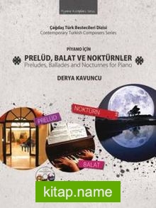 Piyano İçin Prelüd, Balat ve Noktürnler