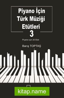 Piyano İçin Türk Müziği Etütleri 3