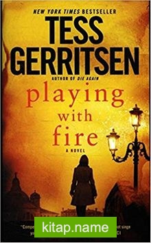 Playing with Fire : A Novel