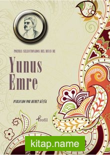 Poemas Seleccıonadas del Divan de Yunus Emre (İspanyolca Seçme Hikayeler Yunus Emre)