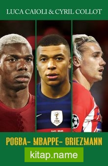 Pogba – Mbappe – Griezmann