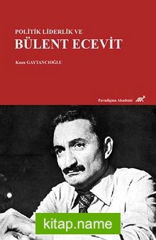Politik Liderlik ve Bülent Ecevit