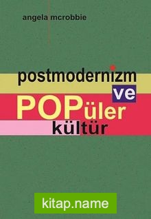 Postmodernizm ve Popüler Kültür KOD:8-H-5