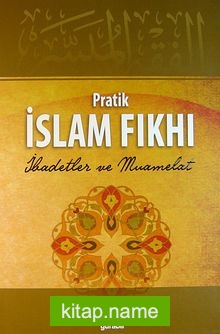 Pratik İslam Fıkhı İbadet ve Muamelat