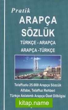 Pratik Türkçe – Arapça / Arapça – Türkçe Sözlük