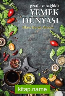 Pratik ve Sağlıklı Yemek Dünyası