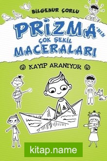 Prizma’nın Çok Şekil Maceraları / Kayıp Aranıyor (Ciltli)