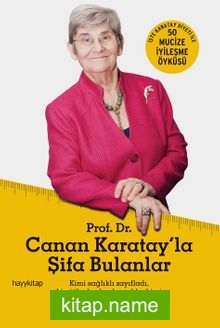 Prof. Dr. Canan Karatay’la Şifa Bulanlar